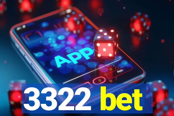 3322 bet